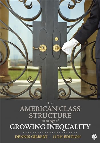 The American Class Structure in an Age of Growing Inequality — Dennis L. Gilbert (2020)