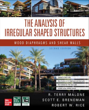 The Analysis of Irregular Shaped Structures: Wood Diaphragms and Shear Walls, Second Edition — Terry R. Malone et al. (2022)
