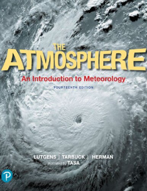 The Atmosphere: An Introduction to Meteorology - Frederick K. Lutgens; Edward J. Tarbuck; Redina Herman; Dennis G. Tasa