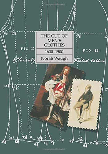 The Cut of Men's Clothes: 1600-1900 — Norah Waugh (2015)