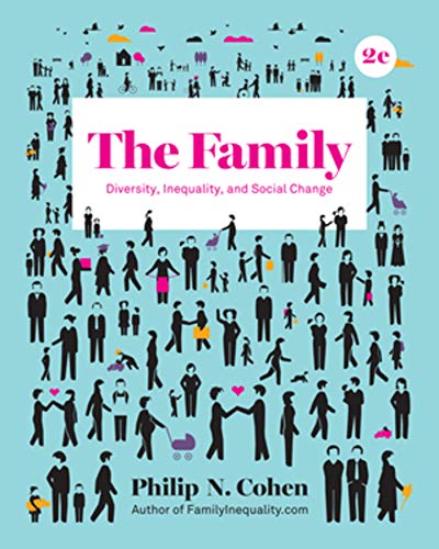 The Family: Diversity, Inequality, and Social Change — Philip N. Cohen (2018)