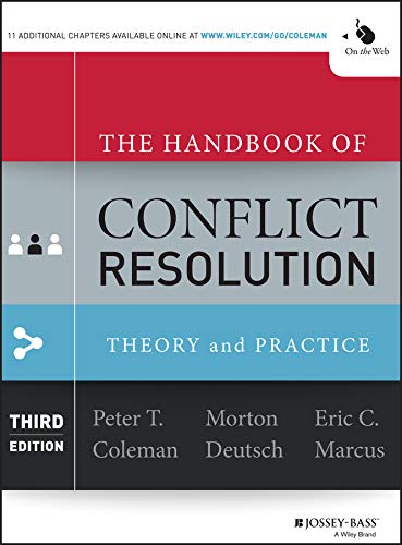 The Handbook of Conflict Resolution: Theory and Practice — Peter T. Coleman et al. (2014)
