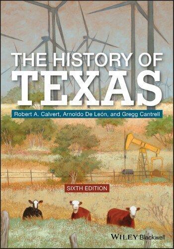 The History Of Texas 6Th Edition — Robert A. Calvert et al. (2020)