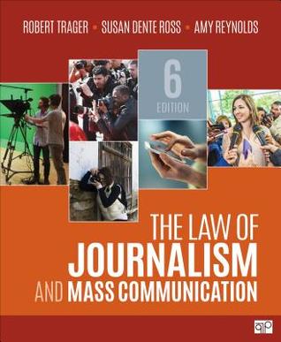 The Law of Journalism and Mass Communication — Robert Trager et al. (2017)