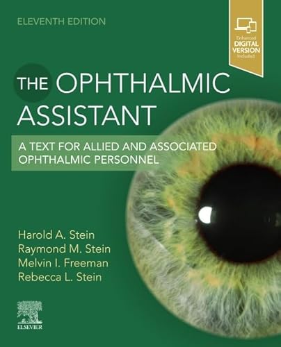 The Ophthalmic Assistant: A Text for Allied and Associated Ophthalmic Personnel — Harold A. Stein et al. (2022)