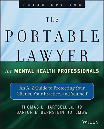 The Portable Lawyer for Mental Health Professionals: An A-Z Guide to Protecting Your Clients, Your — Thomas L. Hartsell, Jr. et al. (2013)