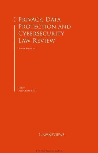 The Privacy, Data Protection and Cybersecurity Law Review — Alan Charles Raul