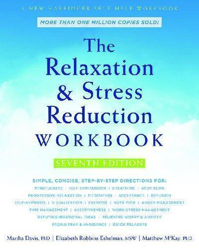 The Relaxation and Stress Reduction Workbook — Martha Davis et al. (2019)
