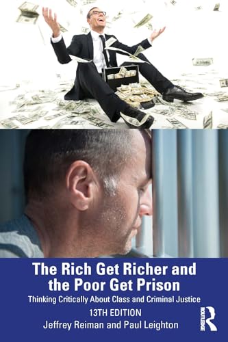 The Rich Get Richer and the Poor Get Prison — Jeffrey Reiman et al. (2023)