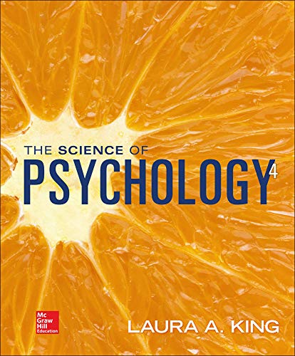 The Science of Psychology: An Appreciative View - Looseleaf — Laura A. King, Professor (2016)