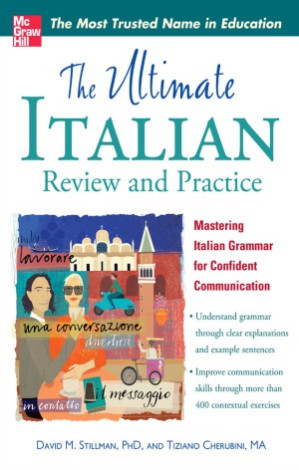 The Ultimate Italian Review and Practice — David M. Stillman et al. (2013)