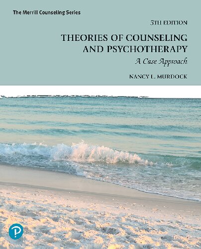 Theories of Counseling and Psychotherapy: A Case Approach — Nancy L. Murdock (2024)