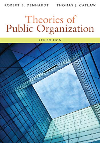 Theories of Public Organization — Robert B. Denhardt et al. (2014)