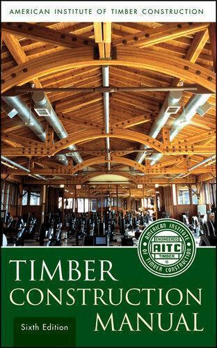 Timber Construction Manual — American Institute of Timber Construction (AITC) (2012)