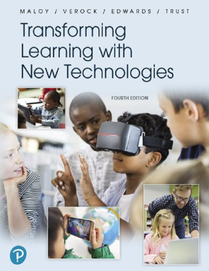 Transforming Learning with New Technologies [rental Edition] — Robert W. Maloy et al. (2020)
