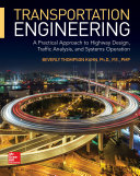 Transportation Engineering: A Practical Approach to Highway Design, Traffic Analysis, and Systems Operation — Beverly T. Kuhn (2019)