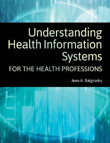 Understanding Health Information Systems for the Health Professions — Jean A Balgrosky (2019)