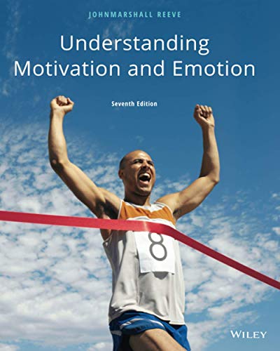 Understanding Motivation and Emotion — Johnmarshall Reeve (2018)
