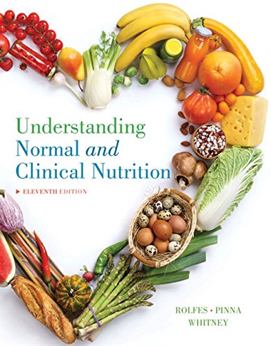 Understanding Normal and Clinical Nutrition — Sharon Rady Rolfes et al. (2016)