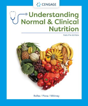 Understanding Normal and Clinical Nutrition — Sharon Rady Rolfes et al. (2020)