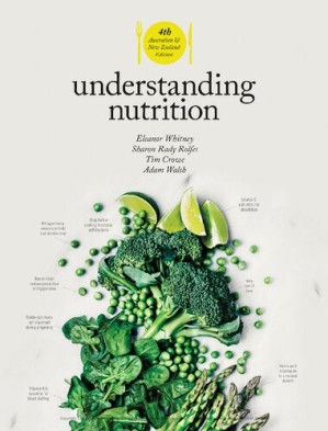 Understanding Nutrition — Eleanor Noss Whitney et al. (2019)