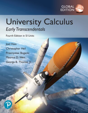 University Calculus: Early Transcendentals, Global Edition — Joel R. Hass et al. (2019)