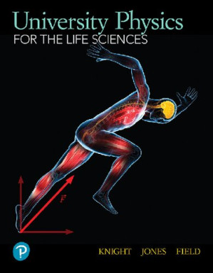University Physics for the Life Sciences - Randall D. Knight, Brian Jones, Stuart Field