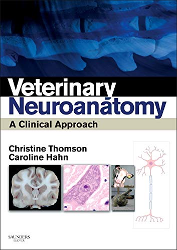 Veterinary Neuroanatomy: A Clinical Approach — Christine Thomson et al. (2012)