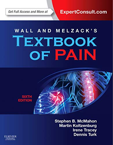Wall & Melzack's Textbook of Pain: Expert Consult - Online and Print — Stephen McMahon, FMedSci, FSB et al. (2013)