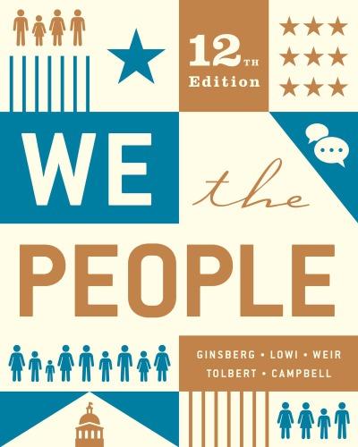We the People: An Introduction to American Politics — Benjamin Ginsberg (2018)