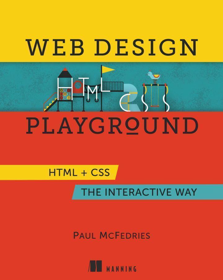 Web Design Playground: HTML and CSS the Interactive Way — Paul McFedries (2019)