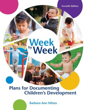 Week by Week: Plans for Documenting Children's Development — Barbara Ann Nilsen (2016)