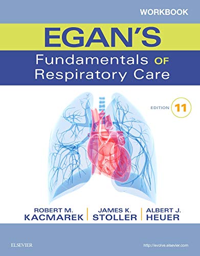 Workbook for Egan's Fundamentals of Respiratory Care — James K. Stoller (2016)