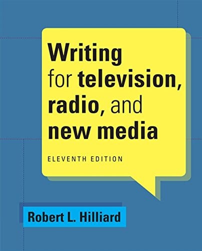 Writing for Television, Radio, and New Media — Robert L. Hilliard (2014)